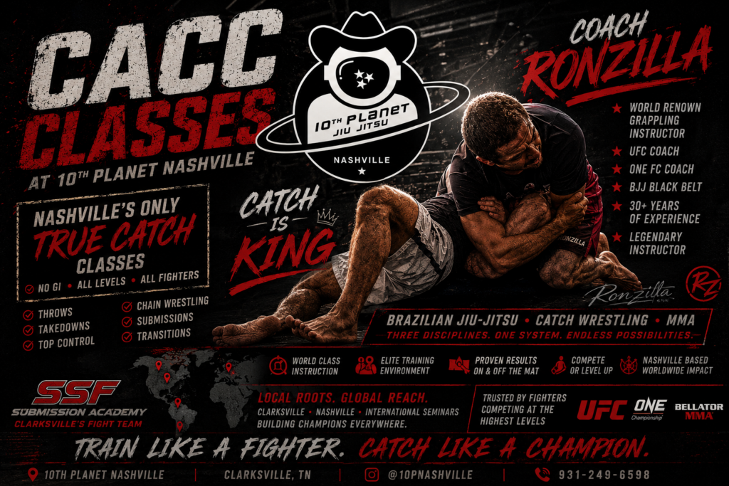 Ron Dayley Catch Wrestling: Nashville's Only Authentic Catch Program 3 Flyer for Catch Wrestling Nashville. Nashville TN's only real CACC training by Coach Ron Dayley at 10th Planet Nashville.